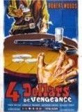 Affiche du film Quatre Dollars de Vengeance (1968) de Jaime Jesús Balcázar. Voir Quatre Dollars de Vengeance en streaming / torrent sur meilleurs-films.fr