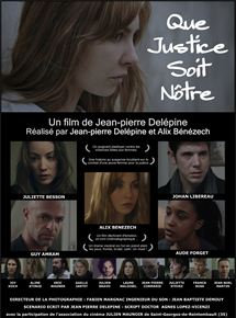 Affiche du film Que Justice soit Nôtre (2014) de Jean-Pierre Delépine. Voir Que Justice soit Nôtre en streaming / torrent sur meilleurs-films.fr