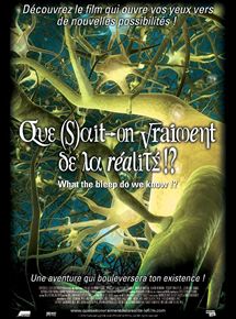 Affiche du film Que sait-on vraiment de la réalité !? (2004) de William Arntz,Betsy Chasse,Mark Vicente Affiche du film Que sait-on vraiment de la réalité !? (2004) de William Arntz,Betsy Chasse,Mark Vicente. Voir Que sait-on vraiment de la réalité !? en streaming / torrent sur meilleurs-films.fr