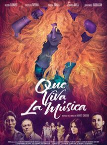 Affiche du film ¡Que viva la música! (2015) de Carlos Moreno. Voir ¡Que viva la música! en streaming / torrent sur meilleurs-films.fr