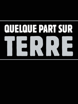 Affiche du court métrage Quelque part sur Terre (2015) de Mona Moore. Voir Quelque part sur Terre en streaming / torrent sur meilleurs-films.fr