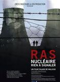 Affiche du film R.A.S. nucléaire rien à signaler (2009) de Alain de Halleux Affiche du film R.A.S. nucléaire rien à signaler (2009) de Alain de Halleux. Voir R.A.S. nucléaire rien à signaler en streaming / torrent sur meilleurs-films.fr