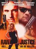 Affiche du film Raw Justice (1994) de David A. Prior. Voir Raw Justice en streaming / torrent sur meilleurs-films.fr