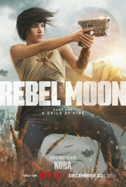 Affiche du film Rebel Moon : Partie 1 - enfant du feu (2023) de Zack Snyder.