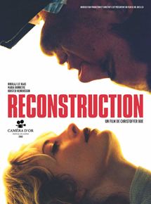 Affiche du film Reconstruction (2003) de Christoffer Boe. Voir Reconstruction en streaming / torrent sur meilleurs-films.fr
