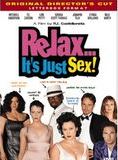 Affiche du film Relax… it’s just sex (1997) de P. J. Castellaneta. Voir Relax… it’s just sex en streaming / torrent sur meilleurs-films.fr