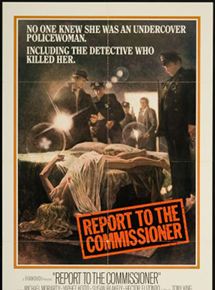Affiche du film Report to the Commissioner (1975) de Milton Katselas. Voir Report to the Commissioner en streaming / torrent sur meilleurs-films.fr