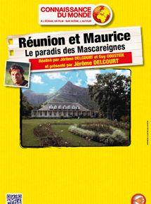 Affiche du film Réunion et Maurice – Le paradis des Mascareignes (2013) de Jérôme Delcourt. Voir Réunion et Maurice – Le paradis des Mascareignes en streaming / torrent sur meilleurs-films.fr