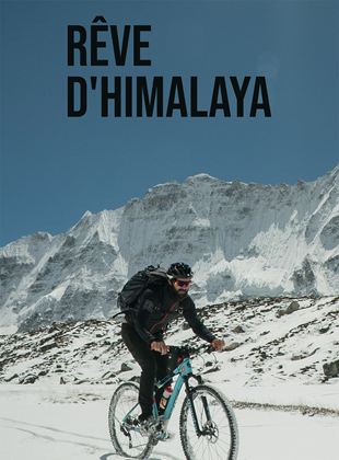Affiche de la série Rêve d’Himalaya (2020) de Affiche de la série Rêve d’Himalaya (2020) de . Voir Rêve d’Himalaya en streaming / torrent sur meilleurs-films.fr