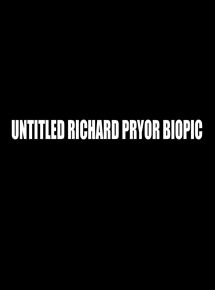 Affiche du film Richard Pryor Biopic project (2016) de Lee Daniels Affiche du film Richard Pryor Biopic project (2016) de Lee Daniels. Voir Richard Pryor Biopic project en streaming / torrent sur meilleurs-films.fr