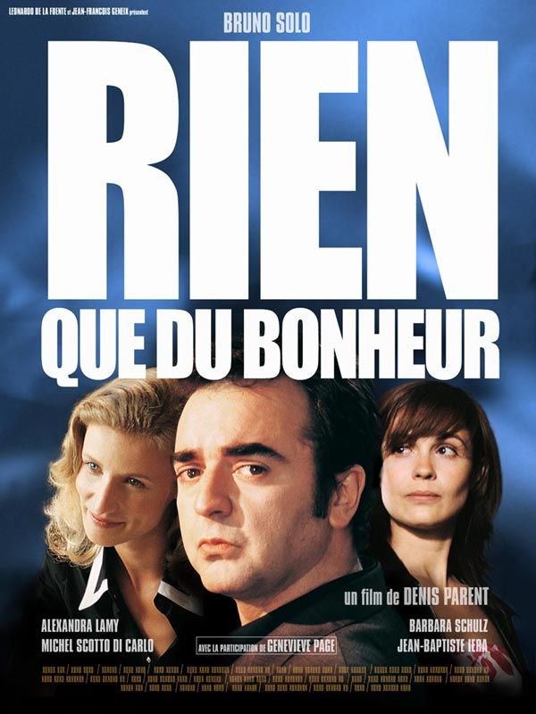 Affiche du film Rien que du bonheur (2002) de Denis Parent. Voir Rien que du bonheur en streaming / torrent sur meilleurs-films.fr