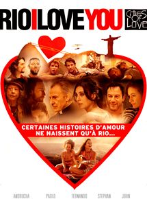 Affiche du film Rio, I love you (2013) de John Turturro,Fernando Meirelles,José Padilha. Voir Rio, I love you en streaming / torrent sur meilleurs-films.fr