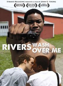Affiche du film Rivers Wash Over Me (2009) de John G. Young. Voir Rivers Wash Over Me en streaming / torrent sur meilleurs-films.fr