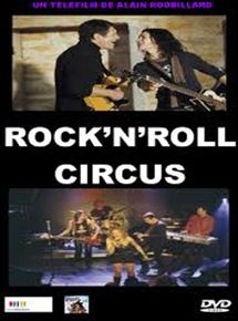 Affiche du film Rock’n’roll circus (2006) de Alain Robillard Affiche du film Rock’n’roll circus (2006) de Alain Robillard. Voir Rock’n’roll circus en streaming / torrent sur meilleurs-films.fr