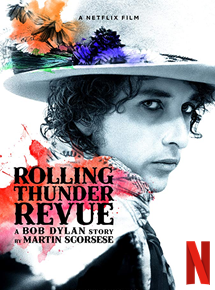 Affiche du film Rolling Thunder Revue: A Bob Dylan Story By Martin Scorsese (2019) de Martin Scorsese Affiche du film Rolling Thunder Revue: A Bob Dylan Story By Martin Scorsese (2019) de Martin Scorsese. Voir Rolling Thunder Revue: A Bob Dylan Story By Martin Scorsese en streaming / torrent sur meilleurs-films.fr