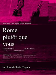 Affiche du film Rome plutôt que vous (2006) de Tariq Teguia. Voir Rome plutôt que vous en streaming / torrent sur meilleurs-films.fr