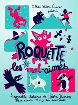 Affiche du court métrage Roquette et les Mal-Aimés (2024) de Hélène Ducrocq.