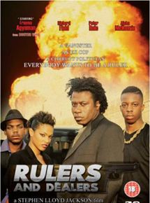 Affiche du film Rulers and Dealers (2006) de Stephen Lloyd Jackson. Voir Rulers and Dealers en streaming / torrent sur meilleurs-films.fr