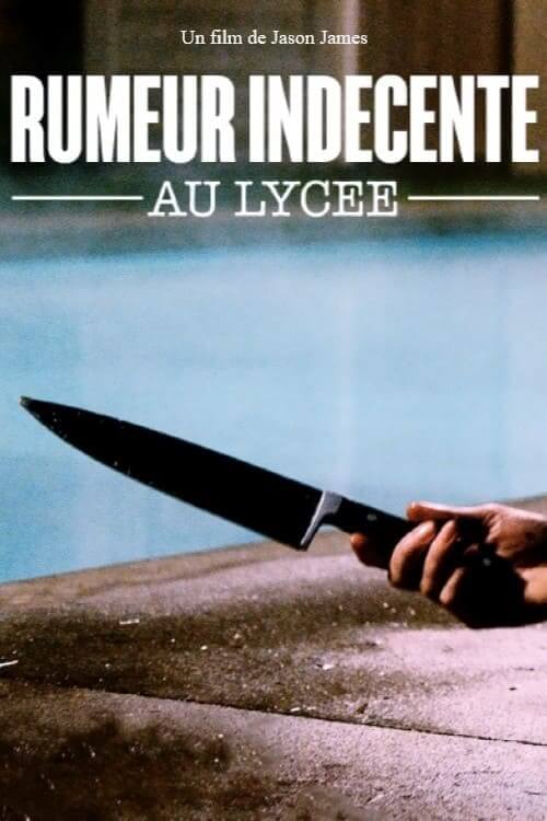 Affiche du film Rumeur indécente au lycée (2021) de Jason James Affiche du film Rumeur indécente au lycée (2021) de Jason James. Voir Rumeur indécente au lycée en streaming / torrent sur meilleurs-films.fr