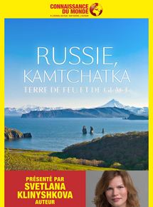 Affiche du film RUSSIE, KAMTCHATKA, Terre de feu et de glace (2018) de Svetlana Klinyshkova. Voir RUSSIE, KAMTCHATKA, Terre de feu et de glace en streaming / torrent sur meilleurs-films.fr