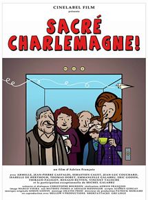 Affiche du film Sacré Charlemagne (2014) de Adrien François Affiche du film Sacré Charlemagne (2014) de Adrien François. Voir Sacré Charlemagne en streaming / torrent sur meilleurs-films.fr