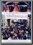 Affiche du film Sale Epoque (1998) de Nicolas Saad,Mariano de Rosa,Salvador Roselli Affiche du film Sale Epoque (1998) de Nicolas Saad,Mariano de Rosa,Salvador Roselli. Voir Sale Epoque en streaming / torrent sur meilleurs-films.fr