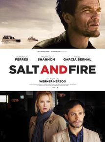 Affiche du film Salt and Fire (2016) de Werner Herzog. Voir Salt and Fire en streaming / torrent sur meilleurs-films.fr