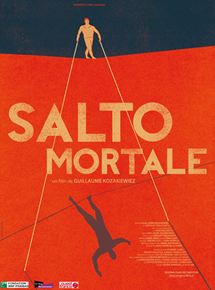 Affiche du film Salto Mortale (2014) de Guillaume Kozakiewiez. Voir Salto Mortale en streaming / torrent sur meilleurs-films.fr