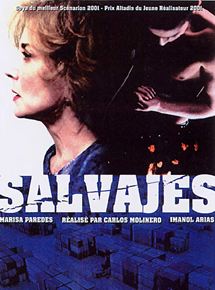 Affiche du film Salvajes (2001) de Carlos Molinero Affiche du film Salvajes (2001) de Carlos Molinero. Voir Salvajes en streaming / torrent sur meilleurs-films.fr