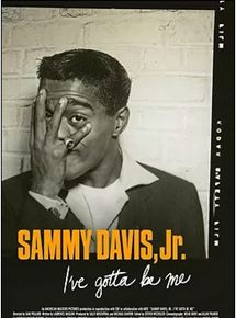 Affiche du film Sammy Davis Jr.: Ive Gotta Be Me (2017) de Samuel D. Pollard. Voir Sammy Davis Jr.: Ive Gotta Be Me en streaming / torrent sur meilleurs-films.fr