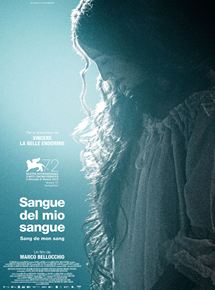 Affiche du film Sangue del mio sangue (2015) de Marco Bellocchio. Voir Sangue del mio sangue en streaming / torrent sur meilleurs-films.fr