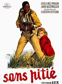 Affiche du film Sans pitié (1948) de Alberto Lattuada. Voir Sans pitié en streaming / torrent sur meilleurs-films.fr