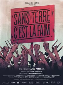 Affiche du film Sans terre, cest la faim (2013) de Amy Miller (XVI). Voir Sans terre, cest la faim en streaming / torrent sur meilleurs-films.fr