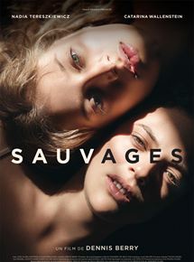 Affiche du film Sauvages (2018) de Dennis Berry. Voir Sauvages en streaming / torrent sur meilleurs-films.fr