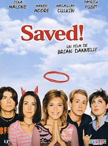 Affiche du film Saved! (2003) de Brian Dannelly. Voir Saved! en streaming / torrent sur meilleurs-films.fr