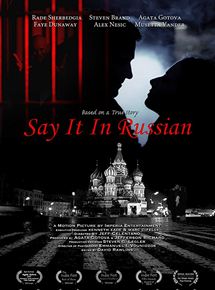 Affiche du film Say it in Russian (2007) de Jeff Celentano. Voir Say it in Russian en streaming / torrent sur meilleurs-films.fr