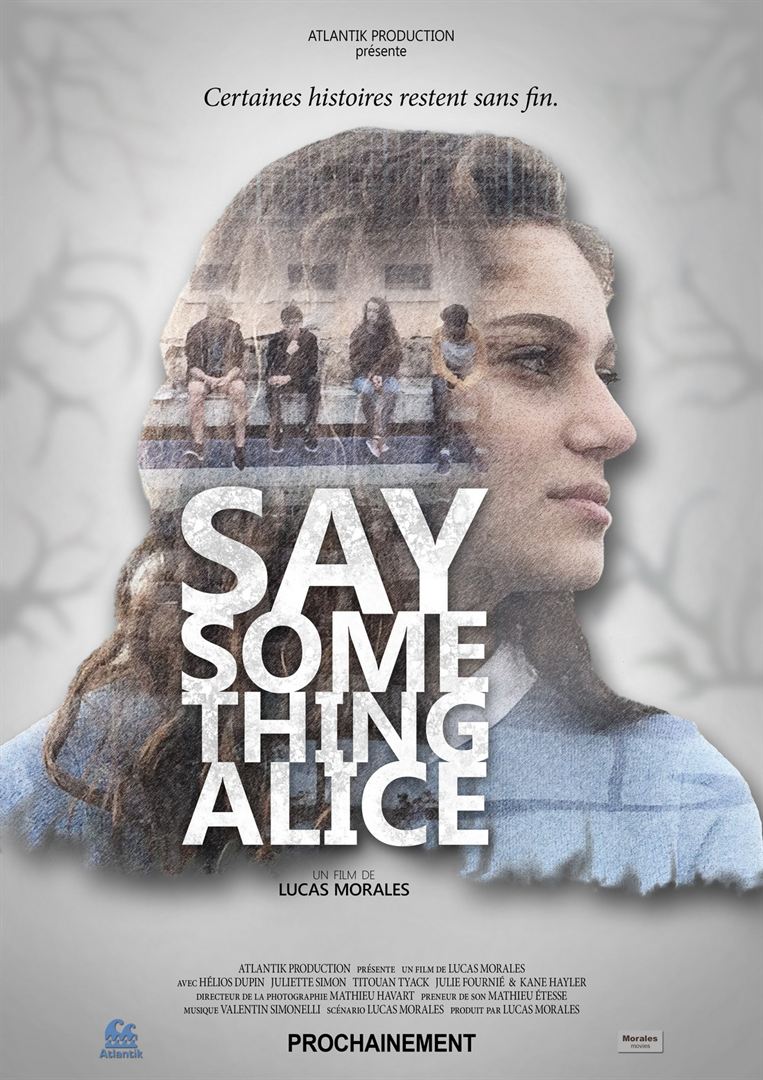 Affiche du court métrage Say something Alice (2016) de Lucas Morales Affiche du court métrage Say something Alice (2016) de Lucas Morales. Voir Say something Alice en streaming / torrent sur meilleurs-films.fr