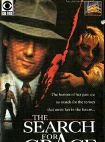 Affiche du film Search for Grace (1994) de Sam Pillsbury Affiche du film Search for Grace (1994) de Sam Pillsbury. Voir Search for Grace en streaming / torrent sur meilleurs-films.fr