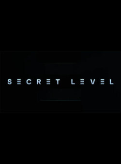 Affiche de la série Secret Level (2024) de Dave Wilson & Tim Miller.