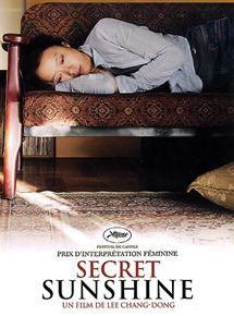 Affiche du film Secret Sunshine (2007) de Lee Chang-dong Affiche du film Secret Sunshine (2007) de Lee Chang-dong. Voir Secret Sunshine en streaming / torrent sur meilleurs-films.fr
