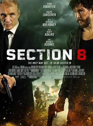 Affiche du film Section 8 (2022) de Christian Sesma Affiche du film Section 8 (2022) de Christian Sesma. Voir Section 8 en streaming / torrent sur meilleurs-films.fr