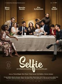 Affiche du film Selfie (2018) de Thomas Bidegain,Marc Fitoussi,Tristan Aurouet. Voir Selfie en streaming / torrent sur meilleurs-films.fr