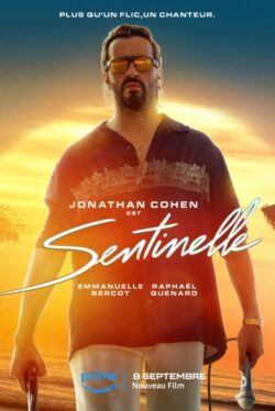 Affiche du film Sentinelle (2023) de David Caviglioli & Hugo Benamozig.