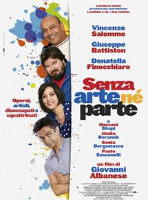 Affiche du film Senza arte né parte (2011) de Giovanni Albanese. Voir Senza arte né parte en streaming / torrent sur meilleurs-films.fr
