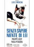 Affiche du film Senza sapere niente di lei (1969) de Luigi Comencini. Voir Senza sapere niente di lei en streaming / torrent sur meilleurs-films.fr
