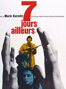 Affiche du film Sept jours ailleurs (1969) de Marin Karmitz. Voir Sept jours ailleurs en streaming / torrent sur meilleurs-films.fr