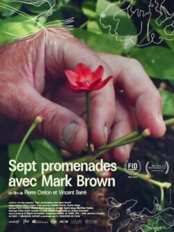 Affiche du film Sept promenades avec Mark Brown (2025) de Pierre Creton.