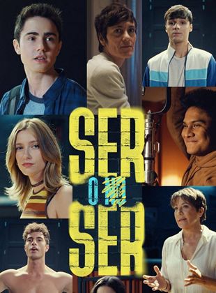 Affiche de la série Ser o no ser (2022) de Coral Cruz. Voir Ser o no ser en streaming / torrent sur meilleurs-films.fr