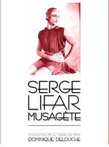 Affiche du film Serge Lifar Musagete (2005) de Dominique Delouche. Voir Serge Lifar Musagete en streaming / torrent sur meilleurs-films.fr
