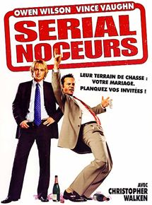 Affiche du film Serial noceurs (2005) de David Dobkin. Voir Serial noceurs en streaming / torrent sur meilleurs-films.fr